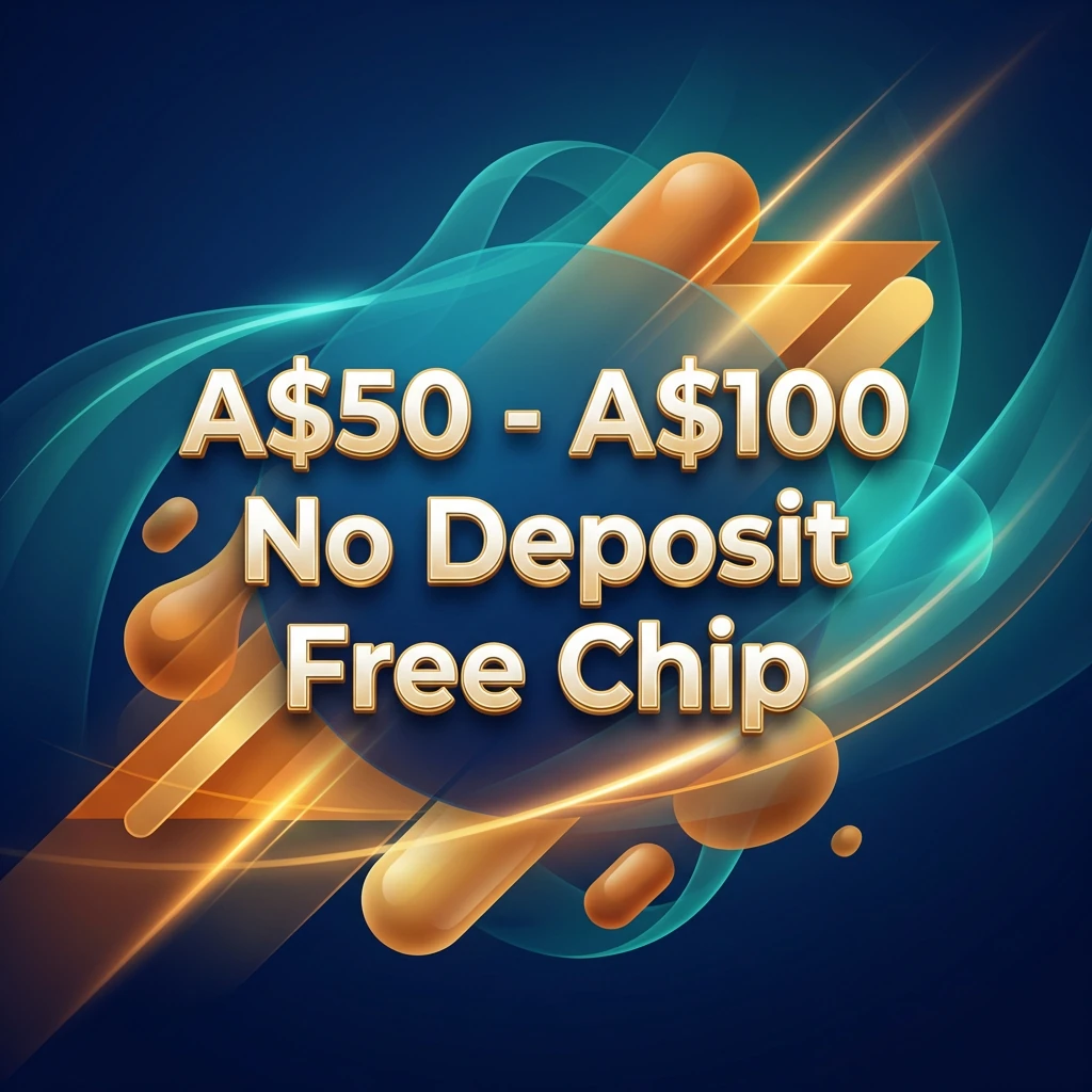 A$50 - A$100 No Deposit Free Chip